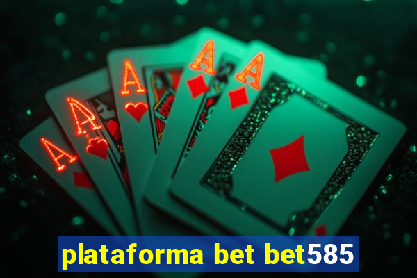 plataforma bet bet585